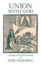 Union With God: According to the Letters of Direction of Dom Marmion